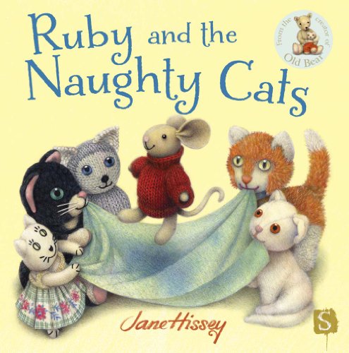 Ruby and the Naughty Cats by Jane Hissey