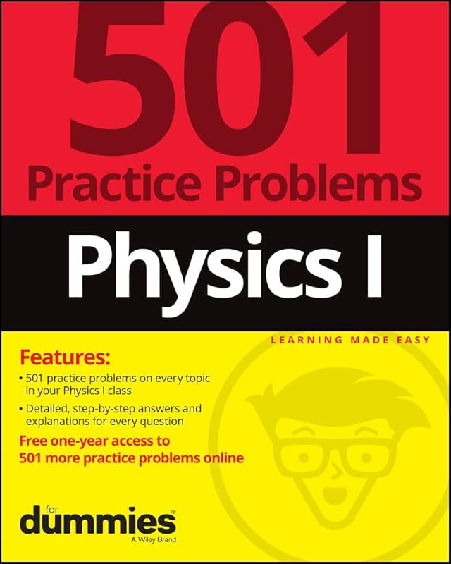 Physics I: 501 Practice Problems For Dummies (+ Free Online Practice) by The Experts at Dummies