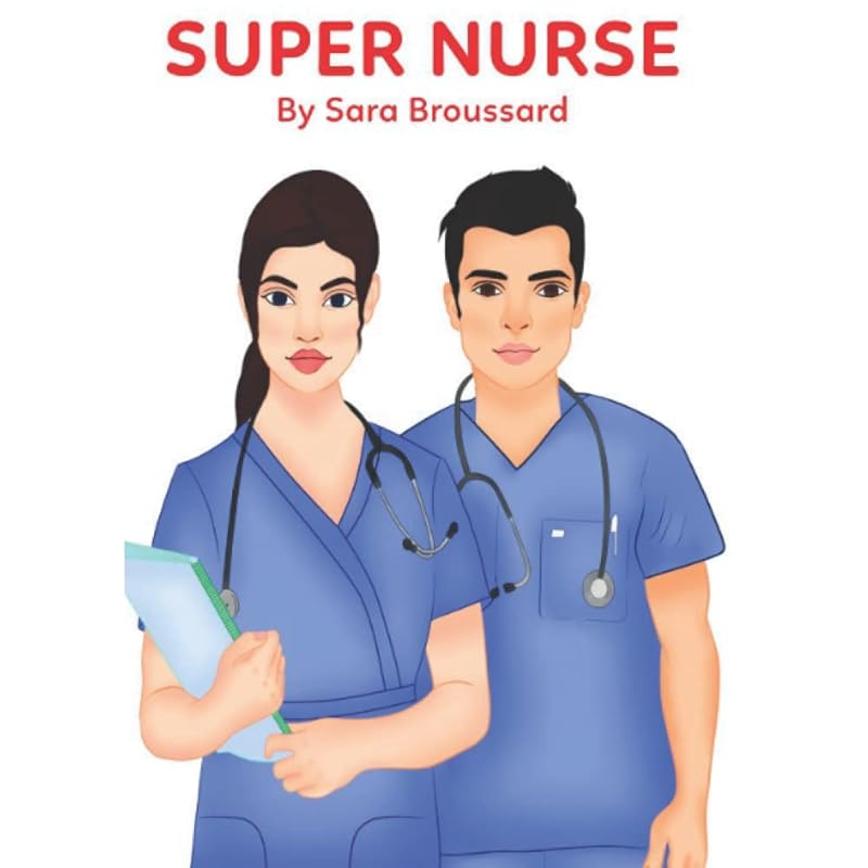 Super Nurse by Sara Broussard