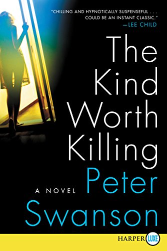 The Kind Worth Killing LP: A Novel by Peter Swanson
