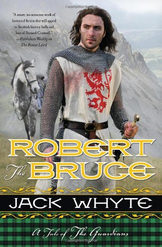 Robert the Bruce by Jack Whyte