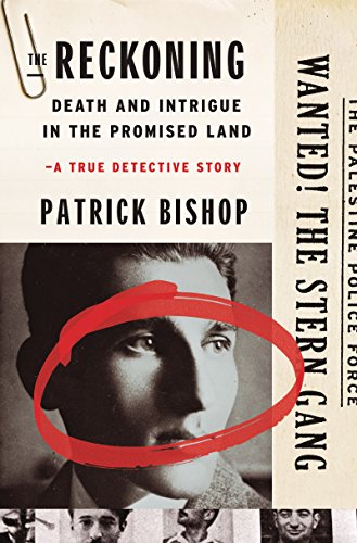 The Reckoning: Death and Intrigue in the Promised Land-A True Detective Story by Patrick Bishop