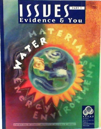 Issues, Evidence & You: Part 1: Water Usage and Safety by unknown author