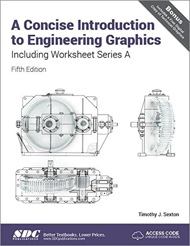 A Concise Introduction to Engineering Graphics (5th Ed.) including Worksheet Series A by Timothy Sexton