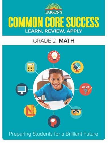 Barron's Common Core Success Grade 2 Math: Preparing Students for a Brilliant Future by Barron's Educational Series