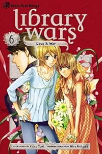 Library Wars: Love &amp; War, Vol. 6