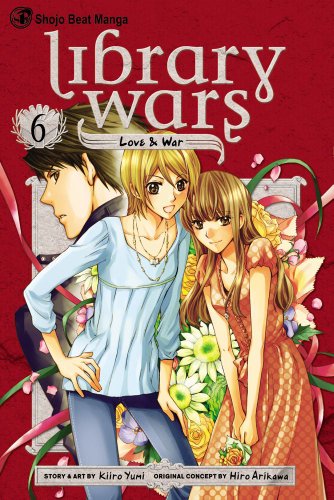 Library Wars: Love &amp; War, Vol. 6 by Kiiro Yumi