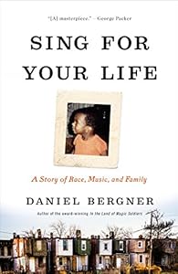 Sing for Your Life: A Story of Race, Music, and Family