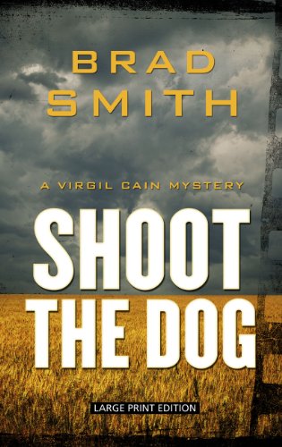 Shoot the Dog by Brad Smith