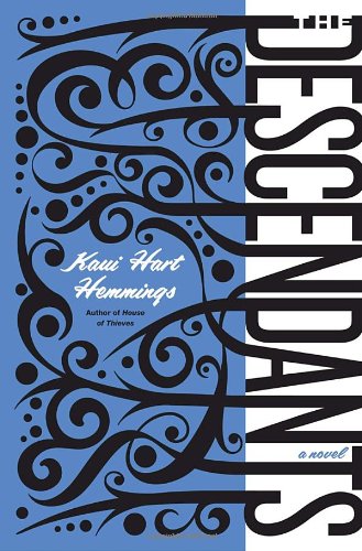 The Descendants: A Novel by Kaui Hart Hemmings