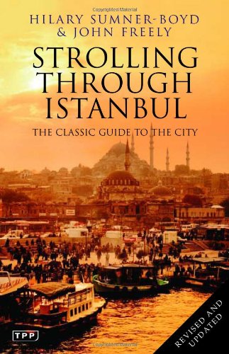 Strolling Through Istanbul: The Classic Guide to the City by Hilary Sumner-Boyd