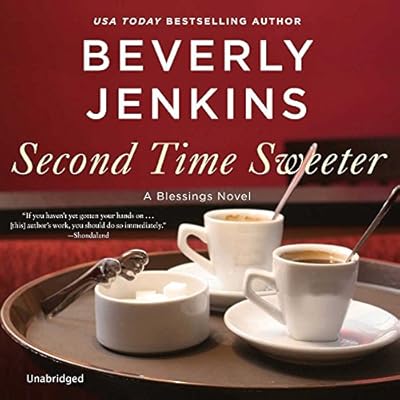 Second Time Sweeter: A Blessings Novel: The Blessings Series, book 9