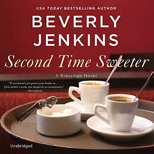 Second Time Sweeter: A Blessings Novel: The Blessings Series, book 9 by Beverly Jenkins