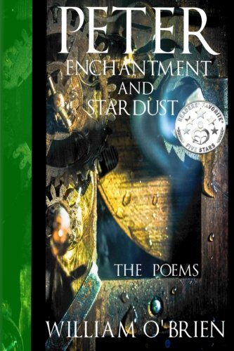 Peter, Enchantment and Stardust (Peter: A Darkened Fairytale): The Poems (Volume 2)