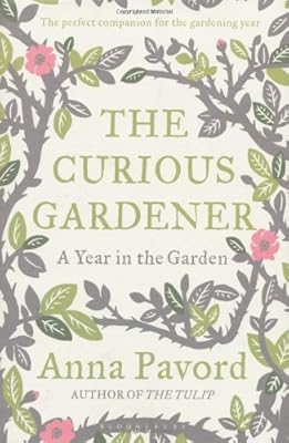 The Curious Gardener: A Gardening Year