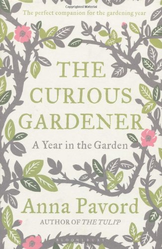 The Curious Gardener: A Gardening Year by Anna Pavord