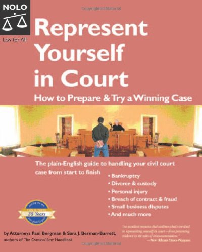 Represent Yourself In Court: How to Prepare & Try a Winning Case by Paul Bergman