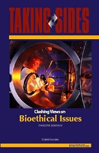 Taking Sides: Clashing Views on Bioethical Issues