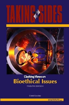 Taking Sides: Clashing Views on Bioethical Issues