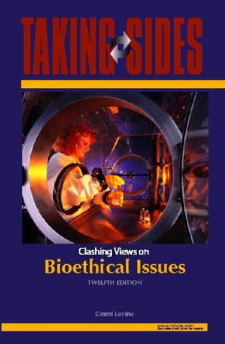 Taking Sides: Clashing Views on Bioethical Issues by Carol Levine
