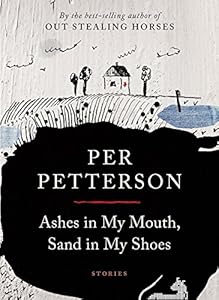 Ashes in My Mouth, Sand in My Shoes: Stories