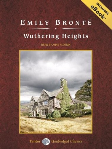 Wuthering Heights (Tantor Unabridged Classics) by Emily Bronte