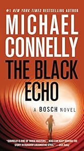 The Black Echo: A Novel by Michael Connelly