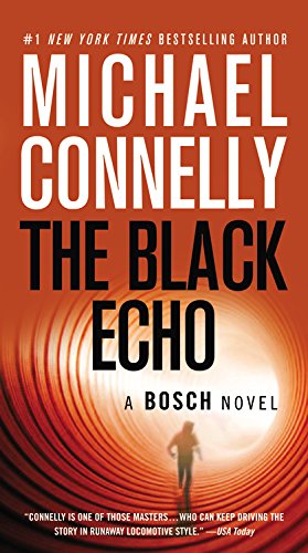 The Black Echo: A Novel by Michael Connelly