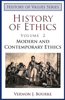 History of Ethics: Modern and Contemporary Ethics