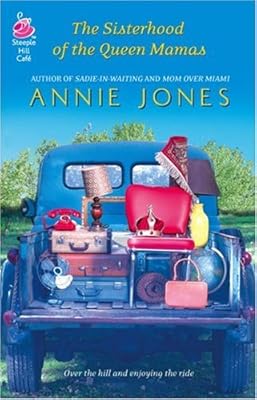 The Sisterhood of the Queen Mamas (Life, Faith & Getting It Right #17) (Steeple Hill Cafe)