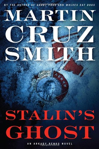 Stalin's Ghost: An Arkady Renko Novel by Martin Cruz Smith