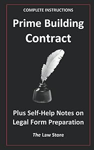 Prime Building Contract: Plus Self-Help Notes on Legal Form Preparation