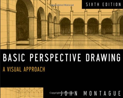 Basic Perspective Drawing: A Visual Approach by John Montague