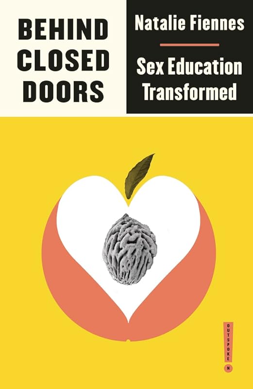 Behind Closed Doors: Sex Education Transformed (Outspoken by Pluto) by Natalie Fiennes