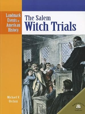 The Salem Witch Trials (Landmark Events in American History)
