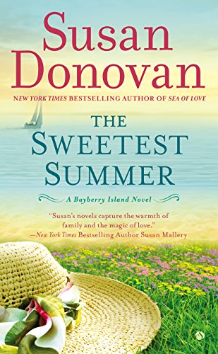 The Sweetest Summer: A Bayberry Island Novel by Susan Donovan
