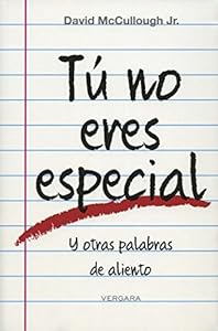 Tu no eres especial by David McCullough Jr.