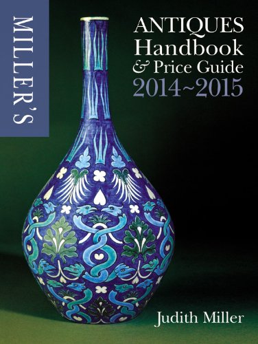 Miller's Antiques Handbook &amp; Price Guide 2014-2015 by Judith Miller