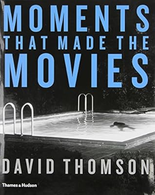 Moments That Made the Movies