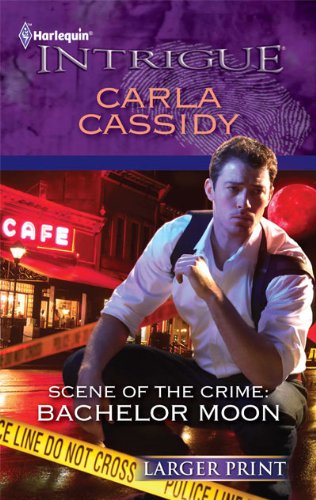 Scene of the Crime: Bachelor Moon by Carla Cassidy