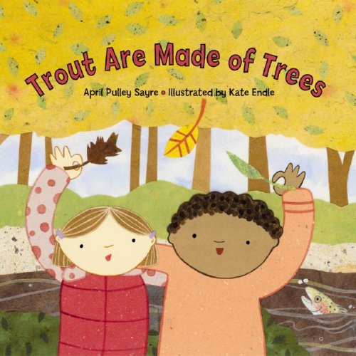 Trout Are Made of Trees by April Pulley Sayre