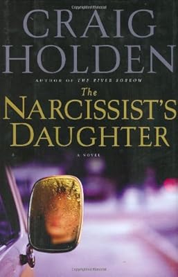 The Narcissist's Daughter: A Novel