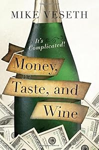 Money, Taste, and Wine: It's Complicated!