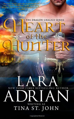 Heart of the Hunter: Dragon Chalice Series by Lara Adrian