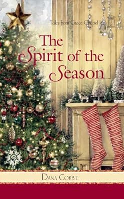 The Spirit of the Season: 0 (Tales from Grace Chapel Inn)