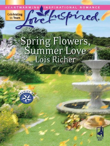 Spring Flowers, Summer Love (Serenity Bay Book 3) by Lois Richer