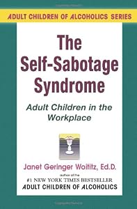 Self-Sabotage Syndrome: Adult Children in the Workplace