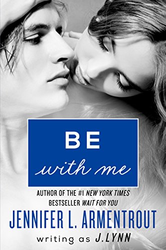 Be with Me: A Novel (Wait for You Book 2) by J. Lynn