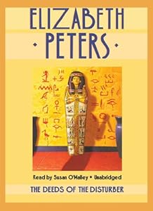 The Deeds of the Disturber (An Amelia Peabody Mystery)(Library Edition)