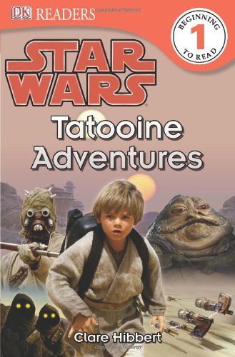 DK Readers L1: Star Wars: Tatooine Adventures by Clare Hibbert